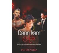 Dann kam Anne: Aufbruch in ein neues Leben (Eine Cuckold-Story)
