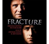 DANNA,JEFF / DANNA,MYCHAEL - Fracture (Original Score)