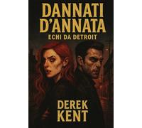 Dannati d'annata: Echi da Detroit (La stirpe del vuoto - Saga del Nodo)