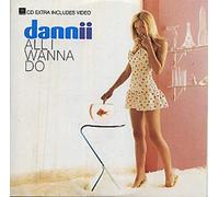 Dannii Minogue - All I Wanna Do