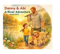 Danny & Abi: A River Adventure: A Speech Therapy Fairy Tale for Children Ages 0-6 (Danny & Abi Adventures)