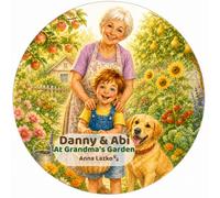 Danny & Abi At Grandma's Garden (Danny & Abi Adventures)
