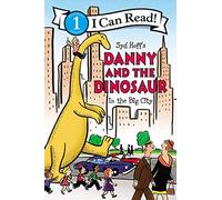 Danny and the Dinosaur in the Big City (I Can Read!, Level 1)
