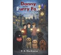 Danny and the Furry Four: The Guardians of the Toll - Part 1