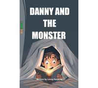 DANNY AND THE MONSTER