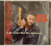 Danny B - Life Can Be So Groovy
