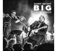 Danny Bryant – BIG: Live in Europe – CD (Importación USA)