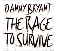 Danny Bryant The Rage to Survive (CD) Album Digipak (Importación USA)