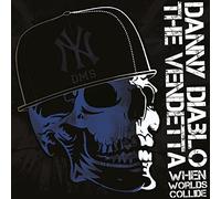 Danny Diablo Vs The Vendetta - When worlds collide