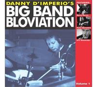 Danny D'Imperio featuring Eric Alexander, Barry Harris, and Peter Bernstein - Danny D'Imperios Big Band Bloviation (US Import)