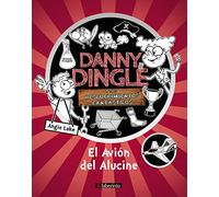 Danny Dingle y sus descubrimientos fantásticos: El avión Del Alucine: 3