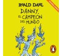 Danny el campeón del mundo (Colección Alfaguara Clásicos)