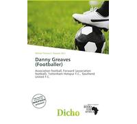 Danny Greaves (Footballer): Association football, Forward (association football), Tottenham Hotspur F.C., Southend United F.C.