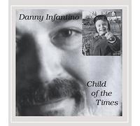 Danny Infantino - Child of the Times