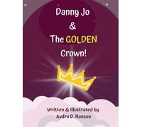 Danny Jo & The GOLDEN Crown!