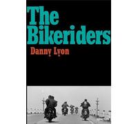 Danny Lyon: The Bikeriders by Danny Lyon (2014-05-19)
