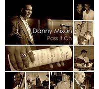 Danny Mixon - Pass It on