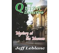 Danny Quinn Detective: Mystery at the Museum