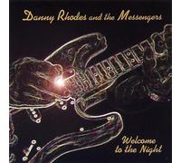 Danny Rhodes - Welcome to The Night