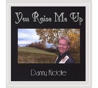 Danny Riddle - You Raise Me Up [Import]