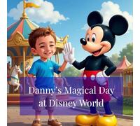 Danny’s Magical Day at Disney World