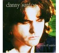 Danny Santos - Sinners and saints