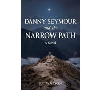 Danny Seymour and the Narrow Path