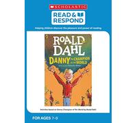 Danny the Champion of the World: teaching activities for guided and shared reading, writing, speaking, listening and more! (Read & Respond): 1