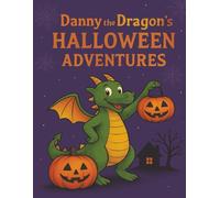 Danny the Dragon’s Halloween Adventures Colouring Book: Perfect for Toddlers, Pre-schooler Kids Ages 3-8 | Bold Outlines Easy Colouring Pages for ... Dragon & Forest Friends, 31 colouring Pages