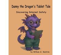 Danny the Dragon's Tablet Tale: Discovering Internet Safety