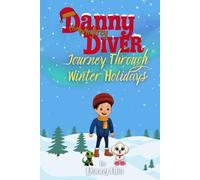 Danny the Mighty Diver: Journey Through Winter Holidays
