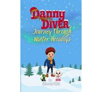 Danny the Mighty Diver: Journey Through Winter Holidays