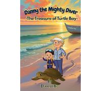 Danny the Mighty Diver: The Treasure of Turtle Bay