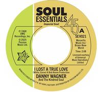 Danny Wagner & The Kindred Soul - I Lost A True Love / This Thing Called Love [7" VINYL] [Vinilo]