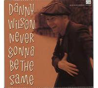 Danny Wilson - Never Gonna Be The Same
