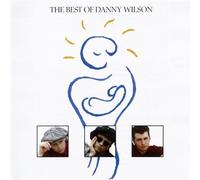 Danny Wilson - The Best of Danny Wilson