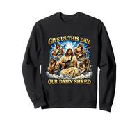 Danos Este día Nuestro Daily Shred Funny Jesus Wordplay Meme Sudadera