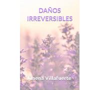 Daños Irreversibles (Daños Irreversibles / Arder)
