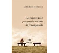 Danos Póstumos E Proteção Da Memória Da Pessoa Falecida (ebook)