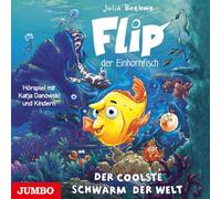 Danowski,Katja - Flip, der Einhornfisch: der Coolste Schwarm der We