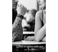 Dans ce silence entre eux