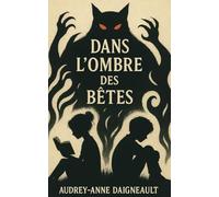Dans l’ombre des bêtes