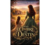 DANS L´OMBRE DU DESTIN