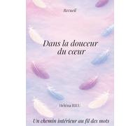 Dans la douceur du cœur