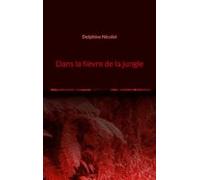 Dans La Fièvre De La Jungle (ebook)
