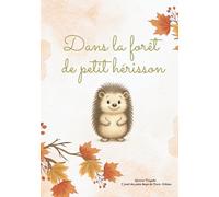 Dans la forêt de petit hérisson