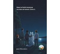 Dans la forêt inconnue: 1 (Les Ados de Nodwar)