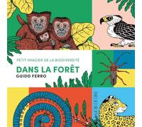 Dans la forêt: Petit imagier de la biodiversité