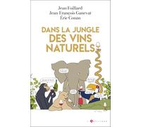 Dans la jungle des vins naturels