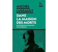 Dans la maison des morts: Une immersion